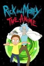 Rick and Morty: The Anime (2024) Rick and Morty: The Anime (2024)