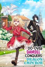 The Do-Over Damsel Conquers The Dragon Emperor (2024) The Do-Over Damsel Conquers The Dragon Emperor (2024)